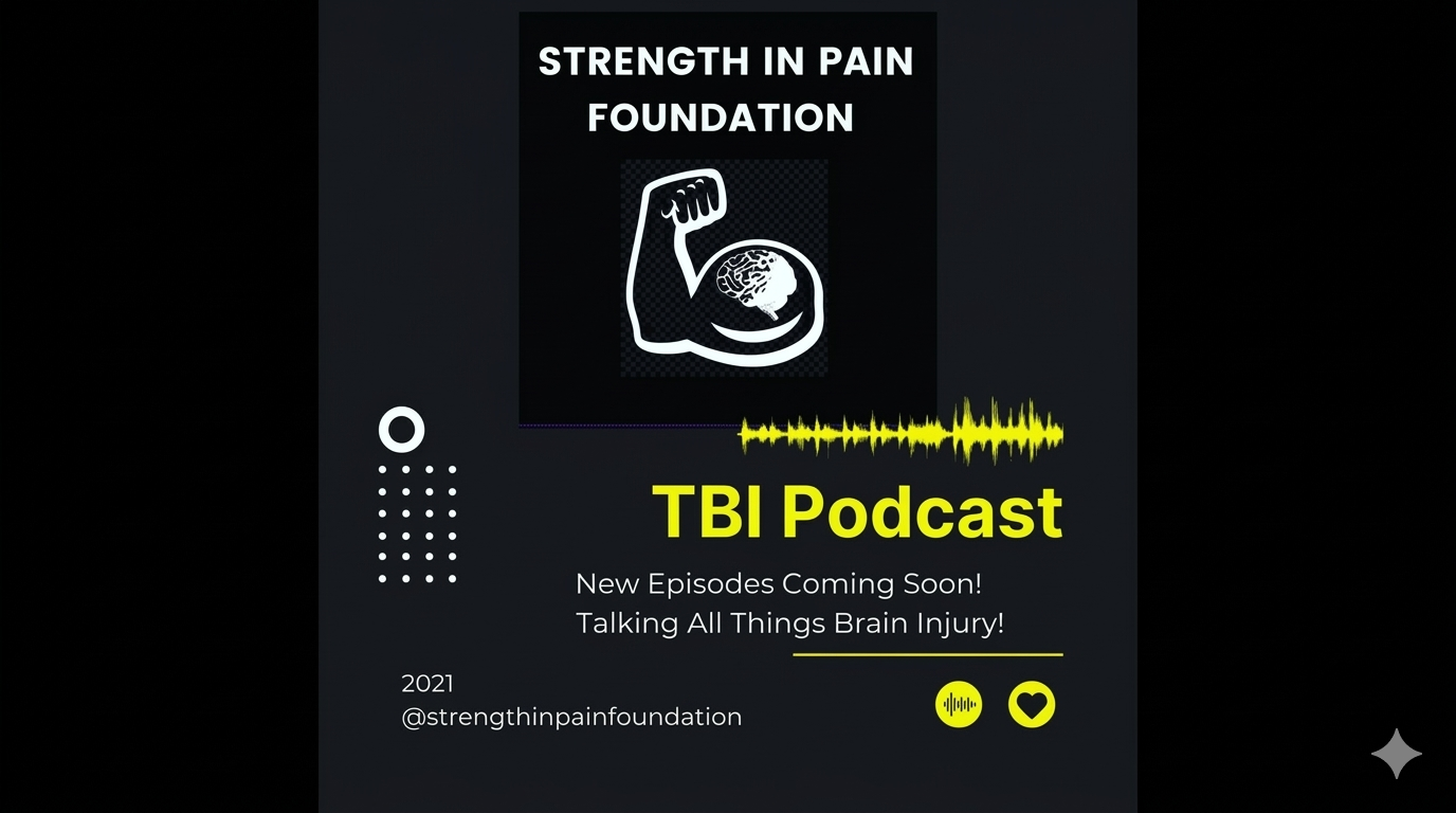 TBI Podcast by Strength In Pain Foundation